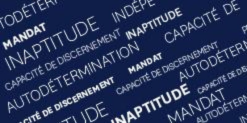 <p>Mandat pour cause d'inaptitude: problèmes d'actualité</p>
